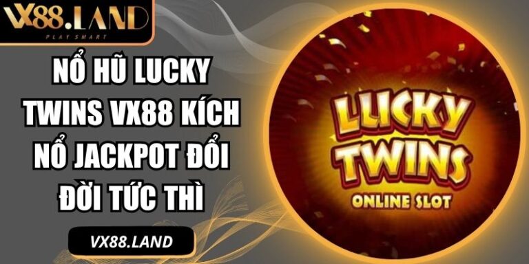 nổ hũ Lucky Twins VX88
