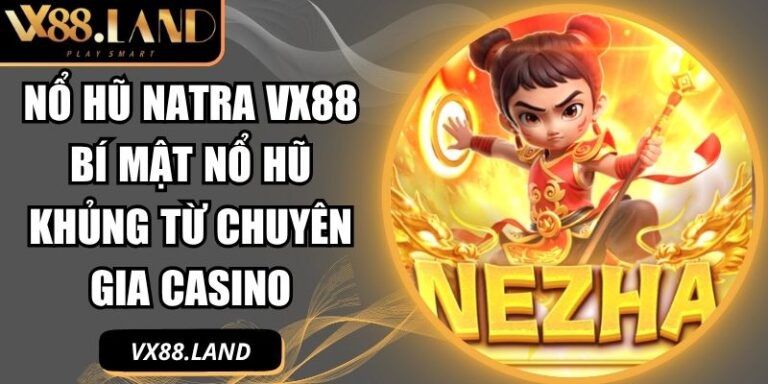 Nổ hũ Natra VX88