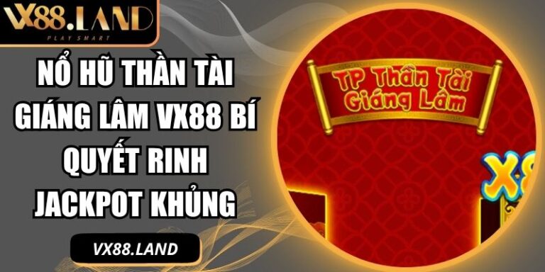 nổ hũ Thần Tài Giáng Lâm VX88